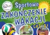 SPORTOWE ZAKOŃCZENIE WAKACJI!